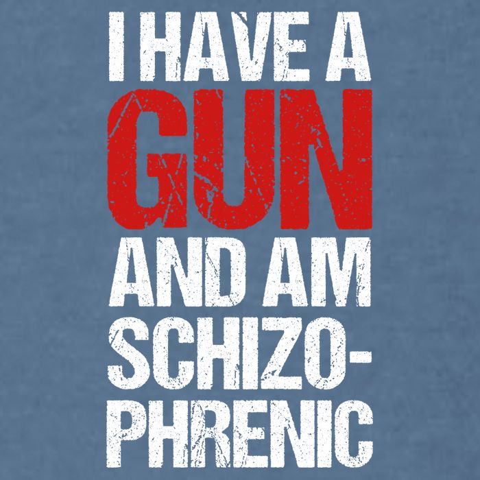 I Have A Gun And Am Schizophrenic Garment-Dyed Sweatshirt