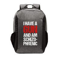 I Have A Gun And Am Schizophrenic Vector Backpack