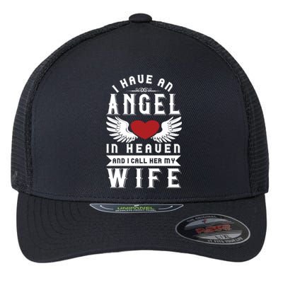 I Have An Angel In Heaven And I Call Her My Wife Remembrance Funny Gift Flexfit Unipanel Trucker Cap