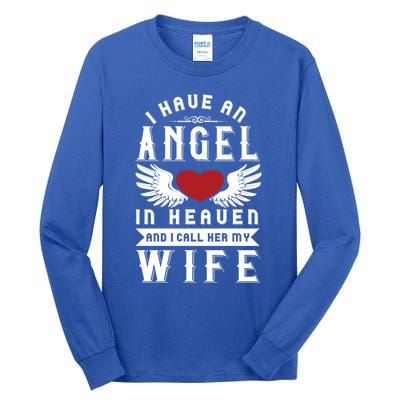 I Have An Angel In Heaven And I Call Her My Wife Remembrance Funny Gift Tall Long Sleeve T-Shirt