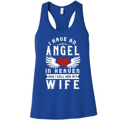 I Have An Angel In Heaven And I Call Her My Wife Remembrance Funny Gift Women's Racerback Tank