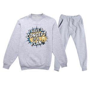 I Have A Concept Of A Plan Premium Crewneck Sweatsuit Set