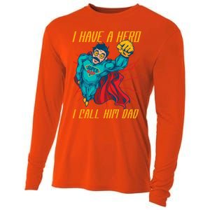 I Have A Hero I Call Him Dad Family Father Funny Gift Cooling Performance Long Sleeve Crew