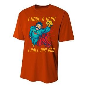 I Have A Hero I Call Him Dad Family Father Funny Gift Performance Sprint T-Shirt