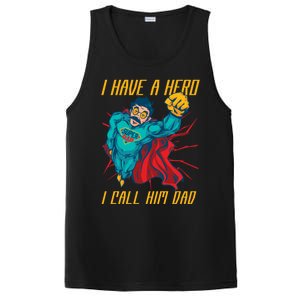 I Have A Hero I Call Him Dad Family Father Funny Gift PosiCharge Competitor Tank