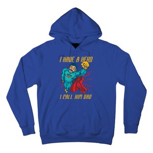 I Have A Hero I Call Him Dad Family Father Funny Gift Hoodie