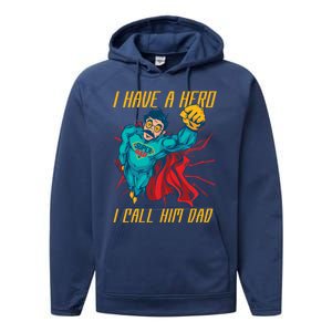 I Have A Hero I Call Him Dad Family Father Funny Gift Performance Fleece Hoodie