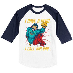 I Have A Hero I Call Him Dad Family Father Funny Gift Baseball Sleeve Shirt