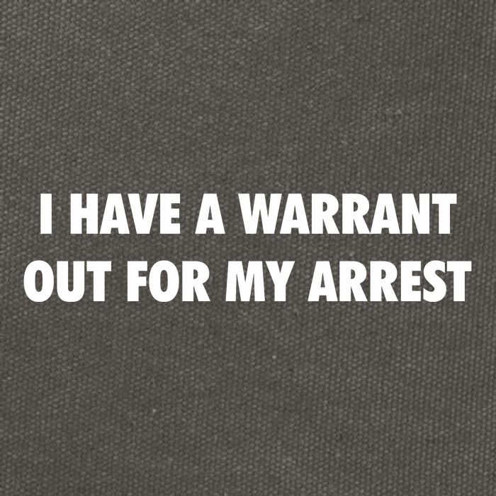 I Have A Warrant Out For My Arrest 2000s Celebrity Inspired Cotton Canvas Backpack