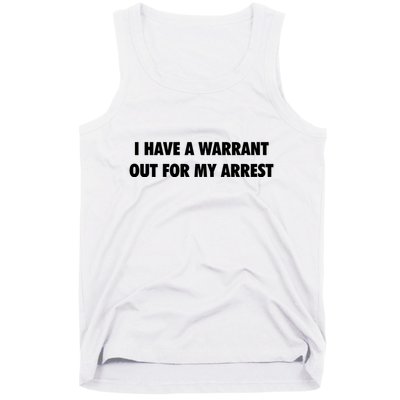 I Have A Warrant Out For My Arrest 2000s Celebrity Inspired Tank Top