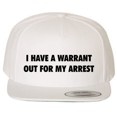 I Have A Warrant Out For My Arrest 2000s Celebrity Inspired Wool Snapback Cap