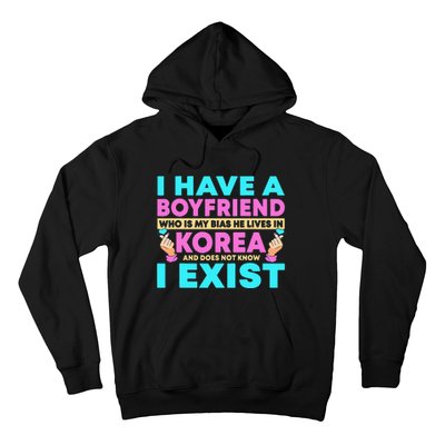 I Have A Boyfriend Who Is My Bias Korean Kdrama Kpop Lover Hoodie