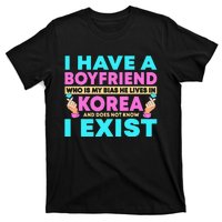 I Have A Boyfriend Who Is My Bias Korean Kdrama Kpop Lover T-Shirt