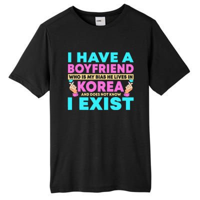 I Have A Boyfriend Who Is My Bias Korean Kdrama Kpop Lover Tall Fusion ChromaSoft Performance T-Shirt