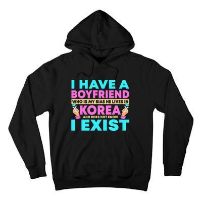 I Have A Boyfriend Who Is My Bias Korean Kdrama Kpop Lover Tall Hoodie