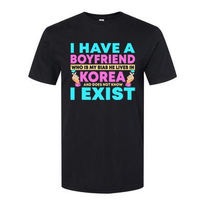 I Have A Boyfriend Who Is My Bias Korean Kdrama Kpop Lover Softstyle CVC T-Shirt