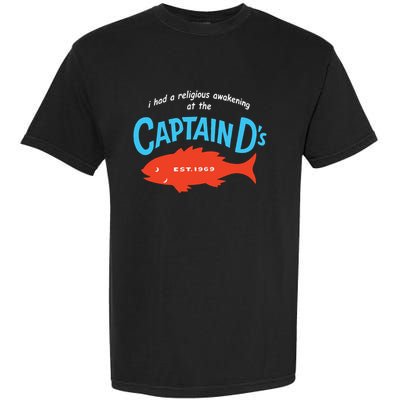 I Had A Religious Awakening At The Captain Ds Est 1969 Garment-Dyed Heavyweight T-Shirt