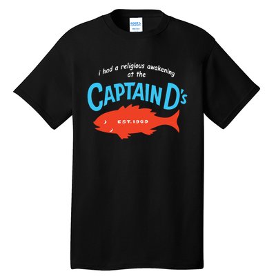 I Had A Religious Awakening At The Captain Ds Est 1969 Tall T-Shirt