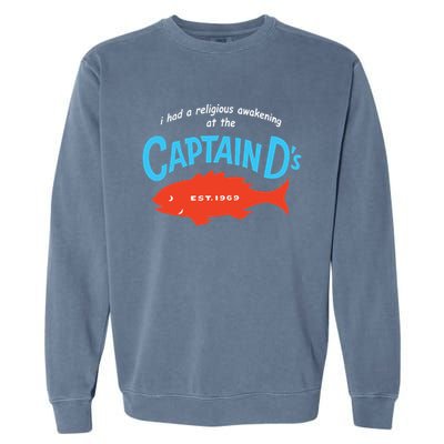 I Had A Religious Awakening At The Captain Ds Est 1969 Garment-Dyed Sweatshirt