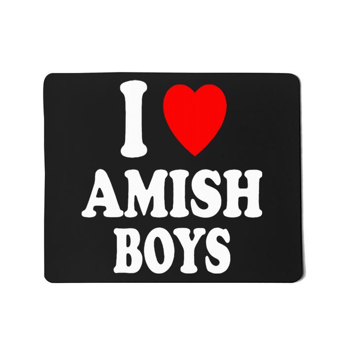 I Heart Amish Attraction Handsome Hot Sexy Mousepad