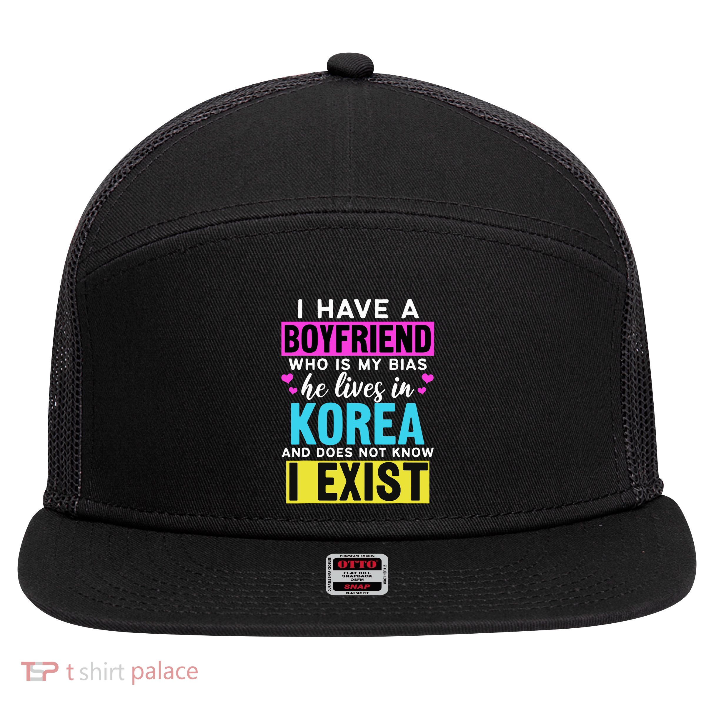 I Have A Boyfriend Who Is My Bias Kpop Lover Kdrama Korean 7 Panel Mesh Trucker Snapback Hat