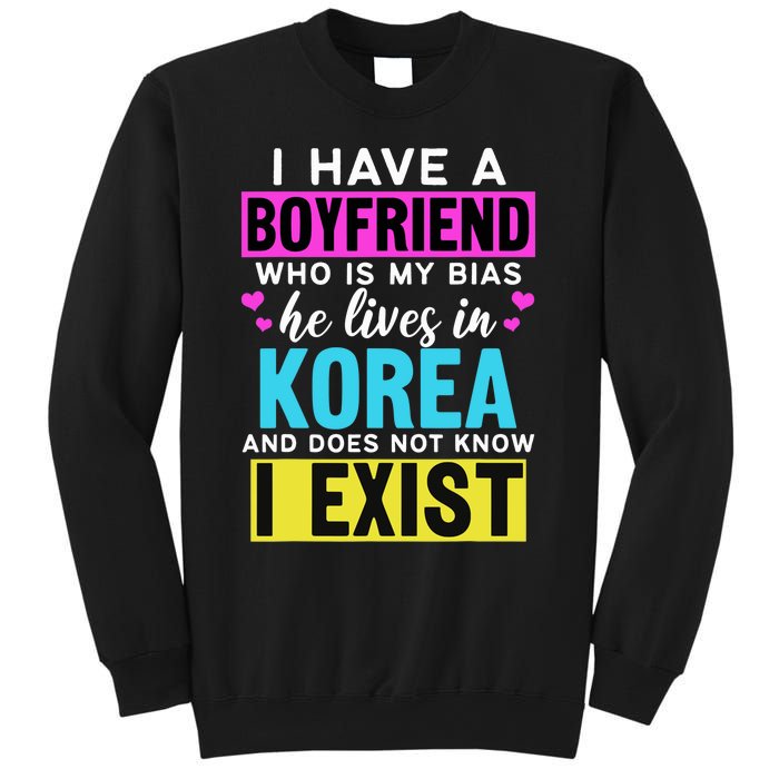 I Have A Boyfriend Who Is My Bias Kpop Lover Kdrama Korean Sweatshirt