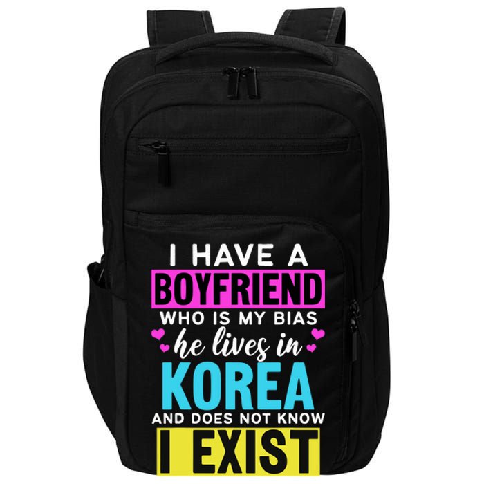 I Have A Boyfriend Who Is My Bias Kpop Lover Kdrama Korean Impact Tech Backpack