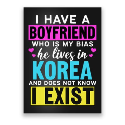 I Have A Boyfriend Who Is My Bias Kpop Lover Kdrama Korean Poster