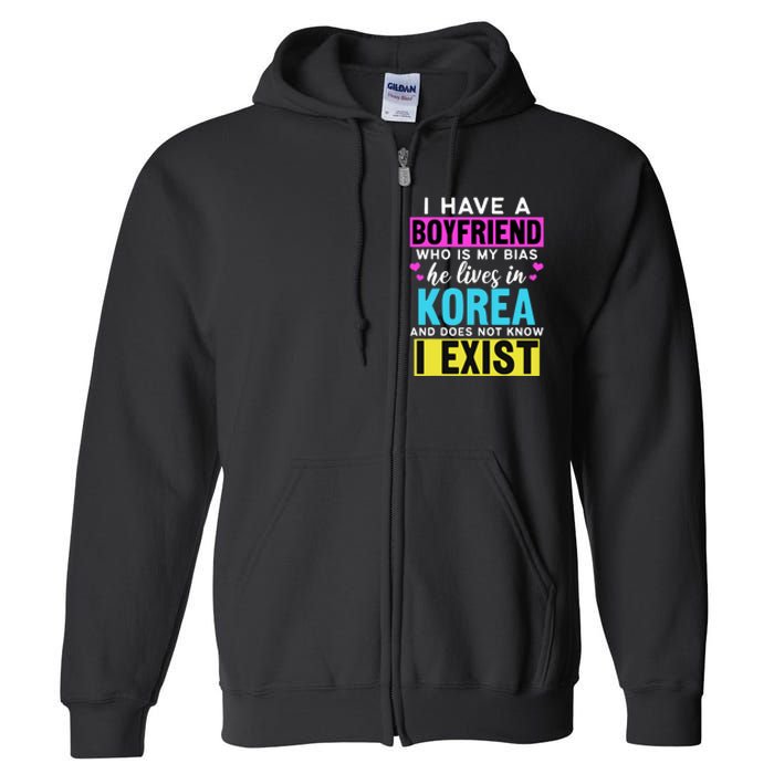 I Have A Boyfriend Who Is My Bias Kpop Lover Kdrama Korean Full Zip Hoodie