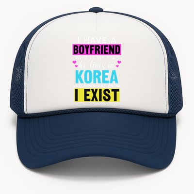 I Have A Boyfriend Who Is My Bias Kpop Lover Kdrama Korean Trucker Hat