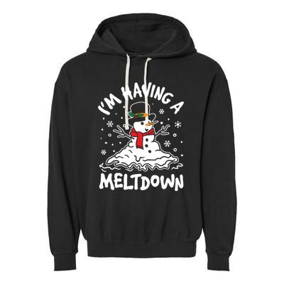 Im Having A Meltdown Winter Funny Snowman Garment-Dyed Fleece Hoodie