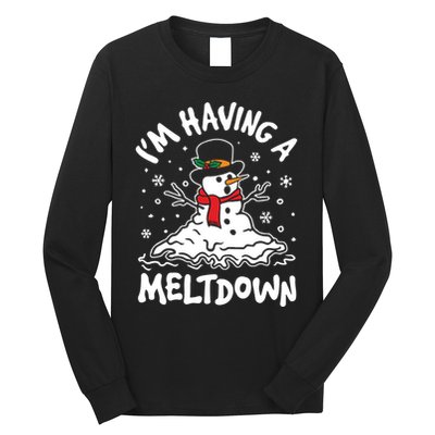 Im Having A Meltdown Winter Funny Snowman Long Sleeve Shirt