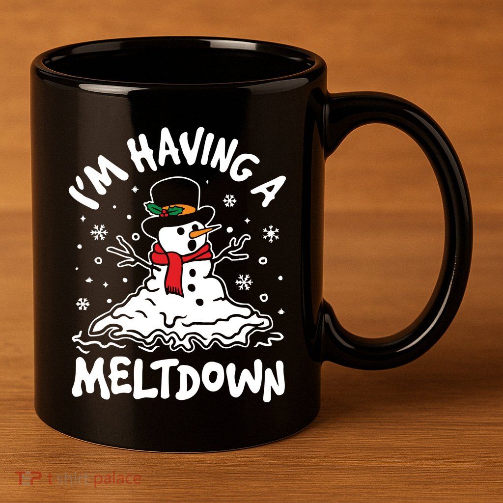 Im Having A Meltdown Winter Funny Snowman 11oz C Handle Ceramic Mug