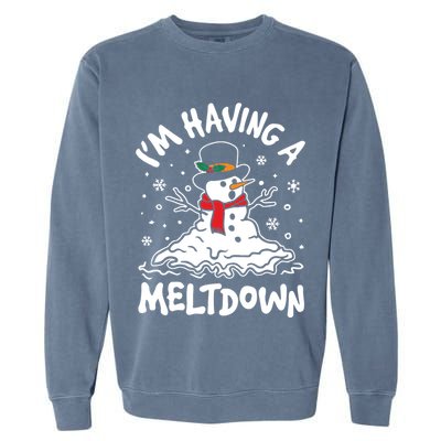 Im Having A Meltdown Winter Funny Snowman Garment-Dyed Sweatshirt