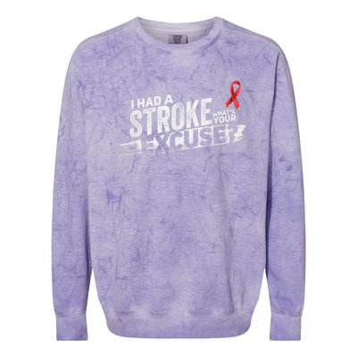 I Had A Stroke Whats Your Excuse Funny Stroke Survivor Colorblast Crewneck Sweatshirt