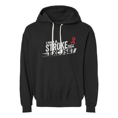 I Had A Stroke Whats Your Excuse Funny Stroke Survivor Garment-Dyed Fleece Hoodie