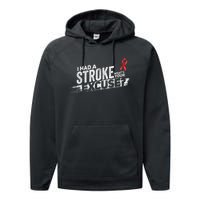 I Had A Stroke Whats Your Excuse Funny Stroke Survivor Performance Fleece Hoodie