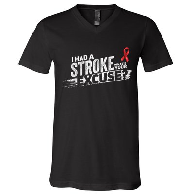 I Had A Stroke Whats Your Excuse Funny Stroke Survivor V-Neck T-Shirt