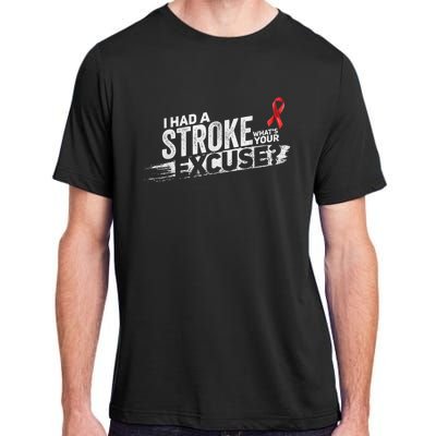 I Had A Stroke Whats Your Excuse Funny Stroke Survivor Adult ChromaSoft Performance T-Shirt