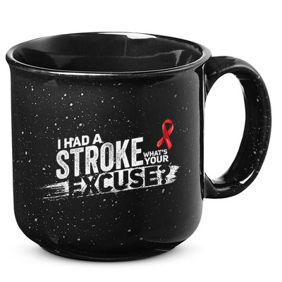 I Had A Stroke Whats Your Excuse Funny Stroke Survivor 15oz Campfire Ceramic Mug