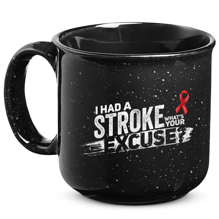 I Had A Stroke Whats Your Excuse Funny Stroke Survivor 15oz Campfire Ceramic Mug