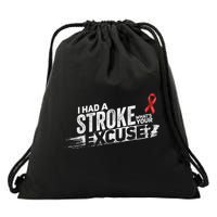 I Had A Stroke Whats Your Excuse Funny Stroke Survivor Drawstring Bag