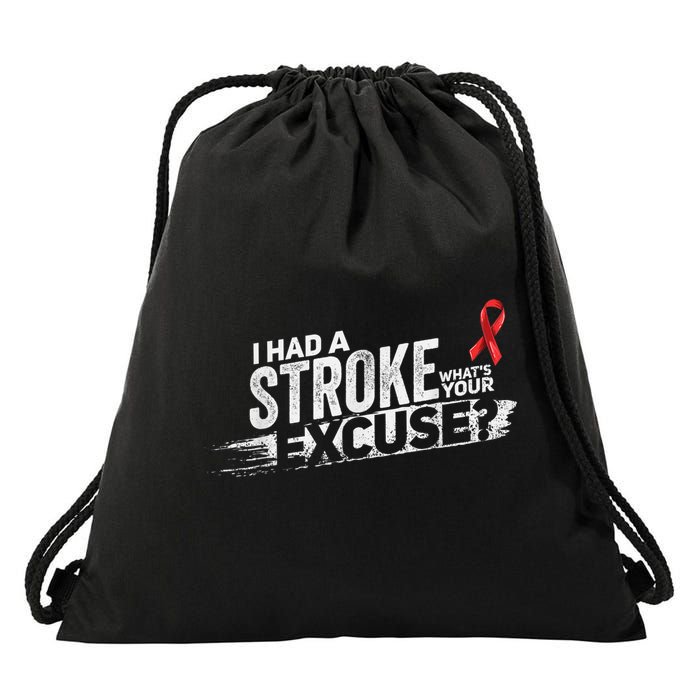 I Had A Stroke Whats Your Excuse Funny Stroke Survivor Drawstring Bag