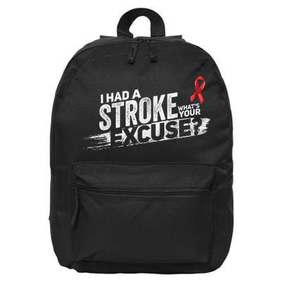 I Had A Stroke Whats Your Excuse Funny Stroke Survivor 16 in Basic Backpack