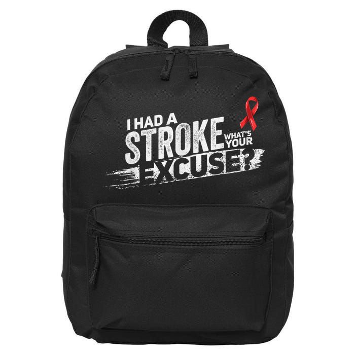 I Had A Stroke Whats Your Excuse Funny Stroke Survivor 16 in Basic Backpack