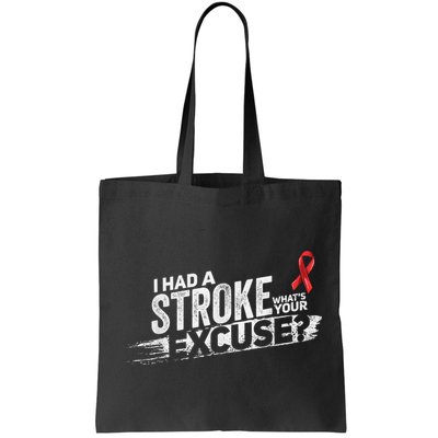 I Had A Stroke Whats Your Excuse Funny Stroke Survivor Bag