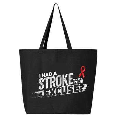 I Had A Stroke Whats Your Excuse Funny Stroke Survivor 25L Jumbo Tote