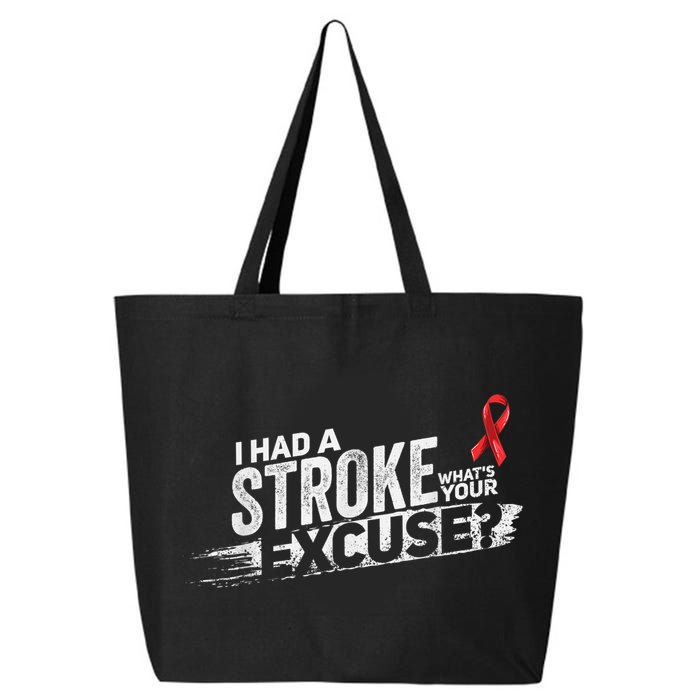 I Had A Stroke Whats Your Excuse Funny Stroke Survivor 25L Jumbo Tote