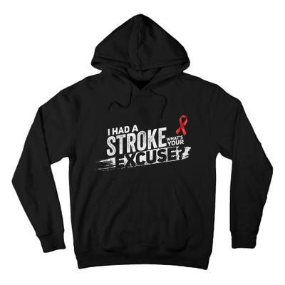 I Had A Stroke Whats Your Excuse Funny Stroke Survivor Tall Hoodie