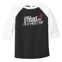 I Had A Stroke Whats Your Excuse Funny Stroke Survivor Toddler Fine Jersey T-Shirt